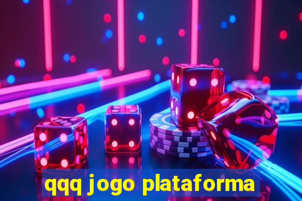 qqq jogo plataforma